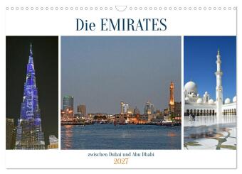 Kalender/Terminbuch Die EMIRATES zwischen Dubai und Abu Dhabi (Wandkalender 2027 DIN A3 quer), CALVENDO Monatskalender Calvendo