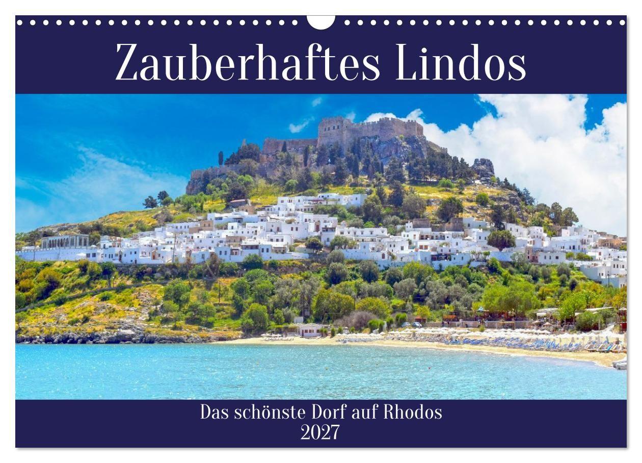 Kalendář/Diář Zauberhaftes Lindos (Wandkalender 2027 DIN A3 quer), CALVENDO Monatskalender Calvendo
