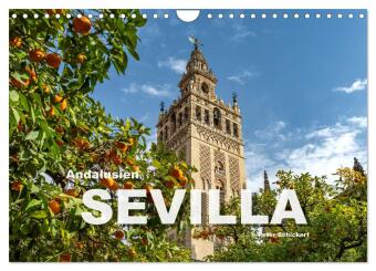 Kalendář/Diář Andalusien - Sevilla (Wandkalender 2027 DIN A4 quer), CALVENDO Monatskalender Calvendo