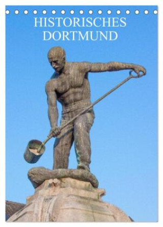 Kalender/agenda Historisches Dortmund (Tischkalender 2027 DIN A5 hoch), CALVENDO Monatskalender Calvendo