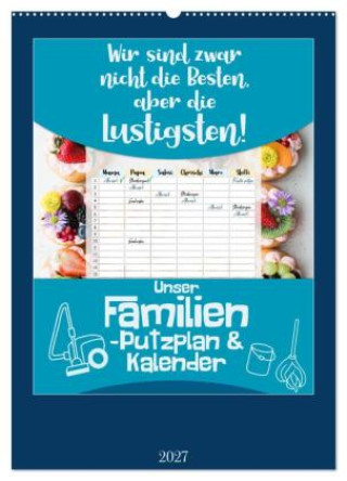Naptár/Határidőnapló Unser Familien-Putzplan & Kalender 2027 (Wandkalender 2027 DIN A2 hoch), CALVENDO Monatskalender Calvendo