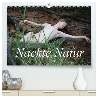 Kalender/Terminbuch Nackte Natur (hochwertiger Premium Wandkalender 2027 DIN A2 quer), Kunstdruck in Hochglanz Calvendo