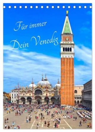 Kalender/Terminbuch Für immer Dein Venedig (Tischkalender 2027 DIN A5 hoch), CALVENDO Monatskalender Calvendo