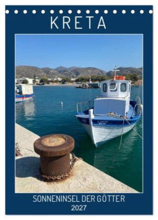 Kalender/Terminbuch KRETA SONNENINSEL DER GÖTTER (Tischkalender 2027 DIN A5 hoch), CALVENDO Monatskalender Calvendo