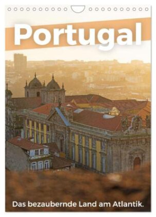 Kalendář/Diář Portugal - Das bezaubernde Land am Atlantik. (Wandkalender 2027 DIN A4 hoch), CALVENDO Monatskalender Calvendo