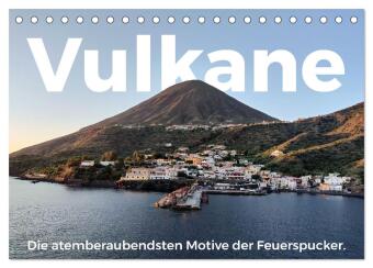 Kalender/Terminbuch Vulkane - Die atemberaubendsten Motive der Feuerspucker. (Tischkalender 2027 DIN A5 quer), CALVENDO Monatskalender Calvendo