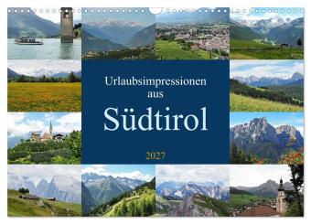 Kalendár/Diár Urlaubsimpressionen aus Südtirol (Wandkalender 2027 DIN A3 quer), CALVENDO Monatskalender Calvendo