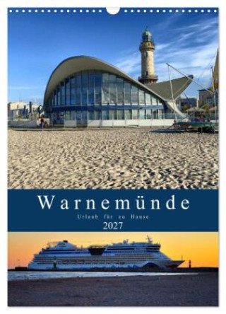 Naptár/Határidőnapló Warnemünde Urlaub für zu Hause (Wandkalender 2027 DIN A3 hoch), CALVENDO Monatskalender Calvendo