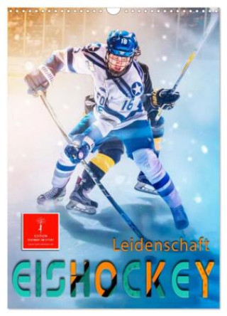 Kalender/Terminbuch Eishockey Leidenschaft (Wandkalender 2027 DIN A3 hoch), CALVENDO Monatskalender Calvendo