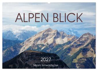 Calendar / Agendă Alpen Blick (Wandkalender 2027 DIN A2 quer), CALVENDO Monatskalender Calvendo
