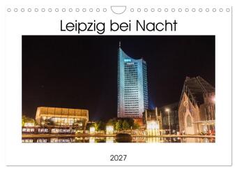 Kalendář/Diář Leipzig bei Nacht (Wandkalender 2027 DIN A4 quer), CALVENDO Monatskalender Calvendo