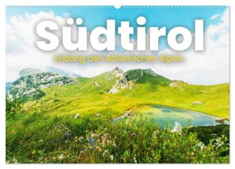 Kalendář/Diář Südtirol - Entlang der italienischen Alpen. (Wandkalender 2027 DIN A2 quer), CALVENDO Monatskalender Calvendo