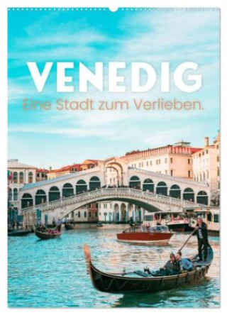 Naptár/Határidőnapló Venedig - Eine Stadt zum Verlieben. (Wandkalender 2027 DIN A2 hoch), CALVENDO Monatskalender Calvendo