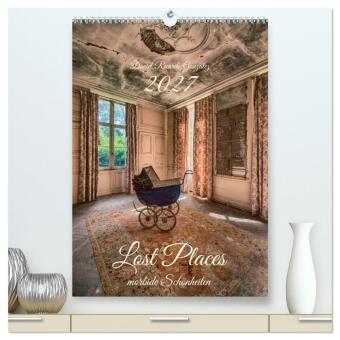 Naptár/Határidőnapló Lost Places - morbide Schönheiten (hochwertiger Premium Wandkalender 2027 DIN A2 hoch), Kunstdruck in Hochglanz Calvendo