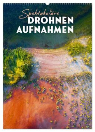 Kalender/Terminbuch Spektakuläre Drohnenaufnahmen (Wandkalender 2027 DIN A2 hoch), CALVENDO Monatskalender Calvendo