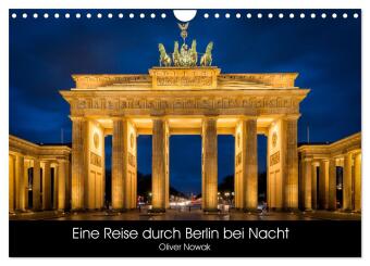 Kalender/Terminbuch Eine Reise durch Berlin bei Nacht (Wandkalender 2027 DIN A4 quer), CALVENDO Monatskalender Calvendo