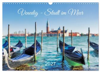 Kalender/Terminbuch Venedig - Stadt im Meer (Wandkalender 2027 DIN A3 quer), CALVENDO Monatskalender Calvendo