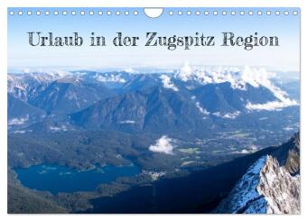 Kalendář/Diář Urlaub in der Zugspitz Region (Wandkalender 2027 DIN A4 quer), CALVENDO Monatskalender Calvendo