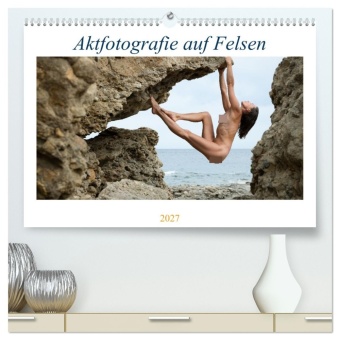 Naptár/Határidőnapló Aktfotografie auf Felsen (hochwertiger Premium Wandkalender 2027 DIN A2 quer), Kunstdruck in Hochglanz Calvendo