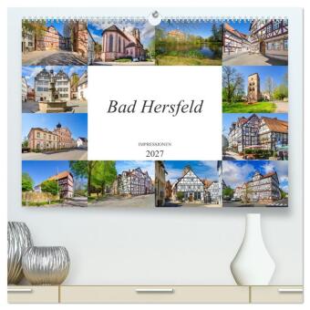 Kalendár/Diár Bad Hersfeld Impressionen (hochwertiger Premium Wandkalender 2027 DIN A2 quer), Kunstdruck in Hochglanz Calvendo