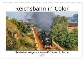 Kalender/Terminbuch Reichsbahn in Color (Wandkalender 2027 DIN A2 quer), CALVENDO Monatskalender Calvendo