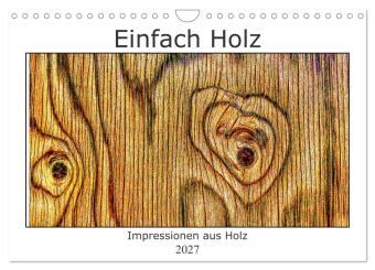 Kalendár/Diár Einfach Holz (Wandkalender 2027 DIN A4 quer), CALVENDO Monatskalender Calvendo