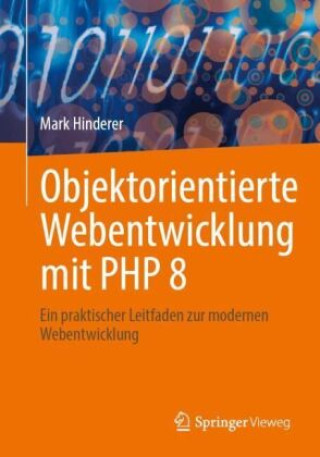 Libro Objektorientierte Webentwicklung mit PHP 8 Mark Hinderer