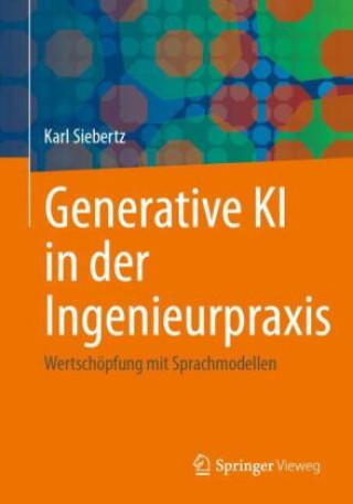Livro Generative KI in der Ingenieurpraxis Karl Siebertz