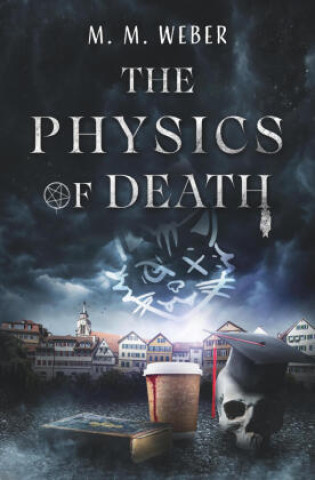 Boek The Physics of Death M. M. Weber