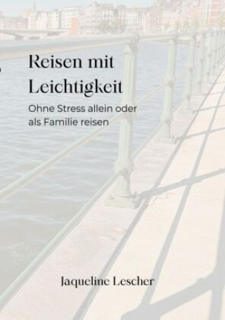 Knjiga Reisen mit Leichtigkeit Jaqueline Lescher