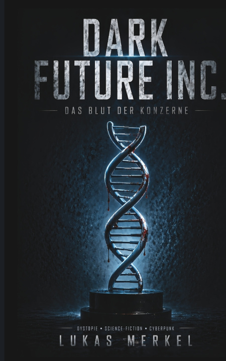 Livro Dark Future INC. Lukas Merkel