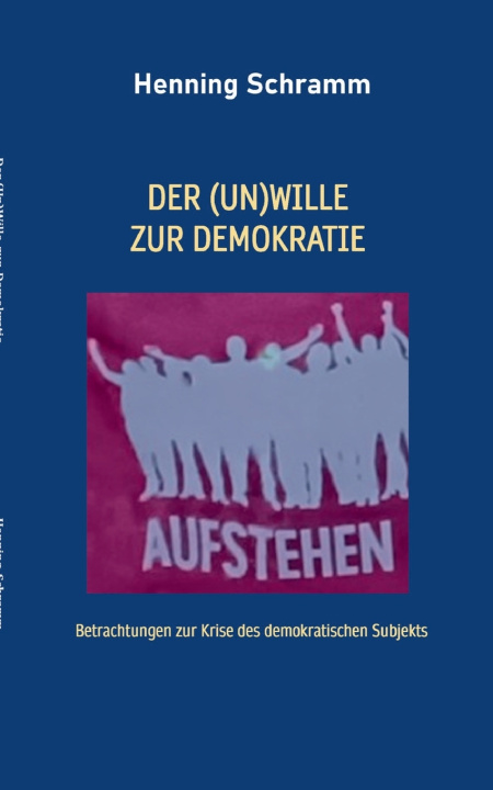 Książka Der (Un)Wille zur Demokratie Henning Schramm