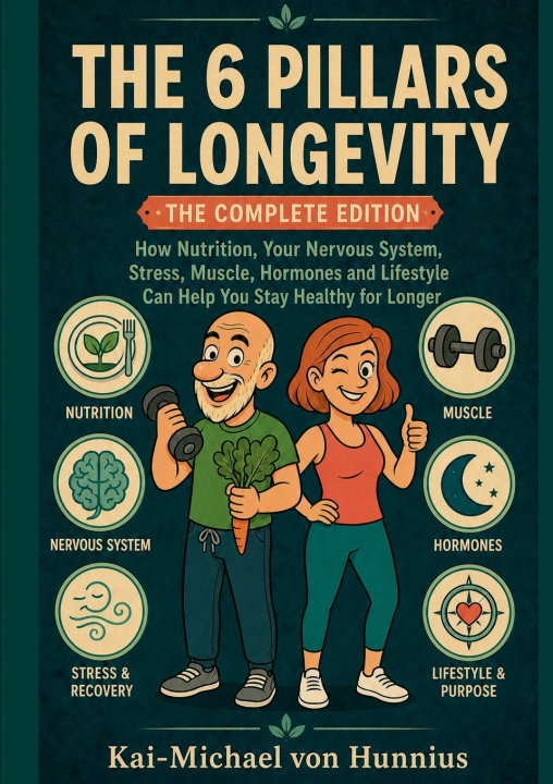 Libro The 6 Pillars of Longevity Kai-Michael von Hunnius