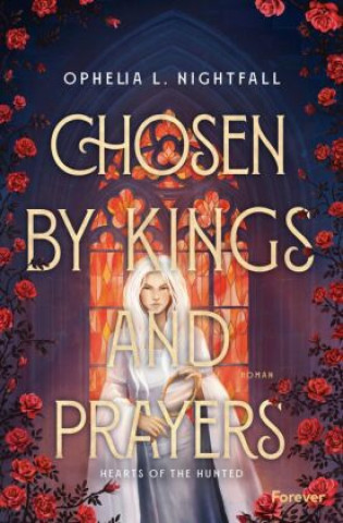 Knjiga Chosen by Kings and Prayers Ophelia L. Nightfall