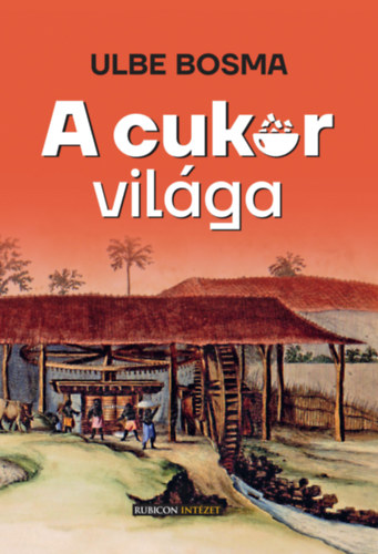 Kniha A cukor világa Ulbe Bosma
