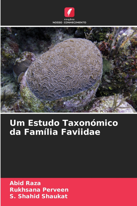 Boek Um Estudo Taxonómico da Família Faviidae Abid Raza