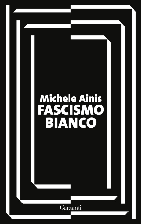 Book Fascismo bianco Michele Ainis