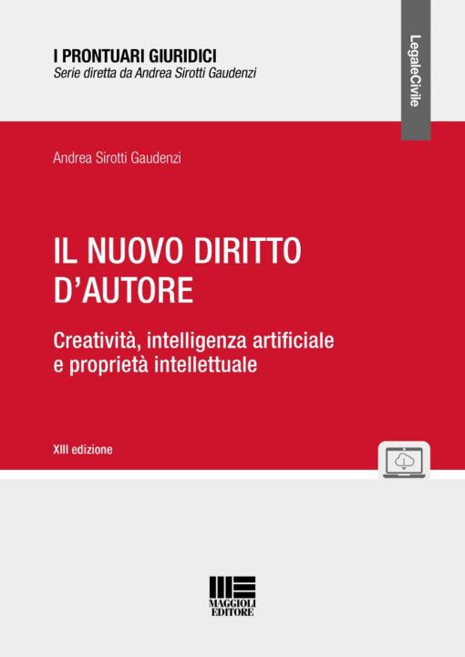 Buch nuovo diritto d'autore. Creatività, intelligenza artificiale e proprietà intellettuale Andrea Sirotti Gaudenzi