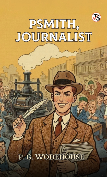 Könyv Psmith, Journalist P. G. Wodehouse