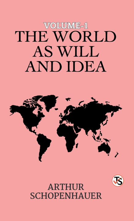 Carte The World as Will and Idea, Volume 1 of 3 Arthur Schopenhauer