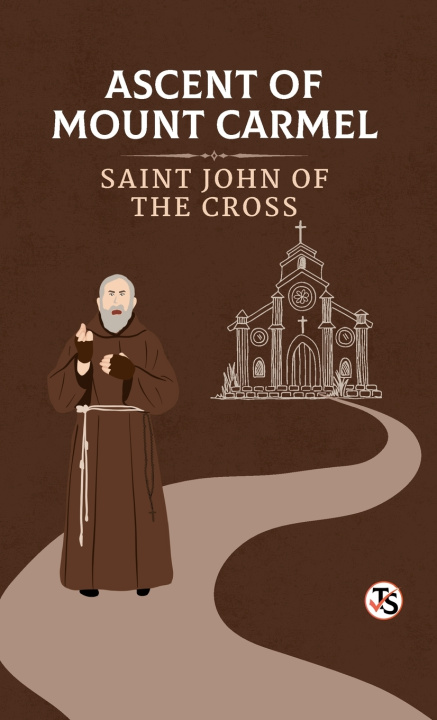 Knjiga Ascent of Mount Carmel St John of the Cross