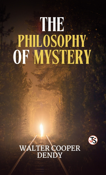 Книга The Philosophy of Mystery Walter Cooper Dendy