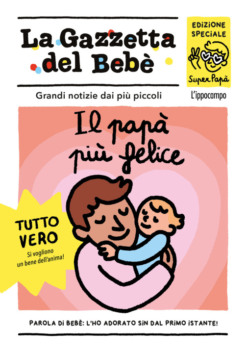 Книга papà più felice. La gazzetta del bebè Julie Bullier