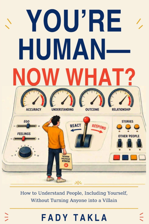 Книга You're Human-Now What? Fady Takla