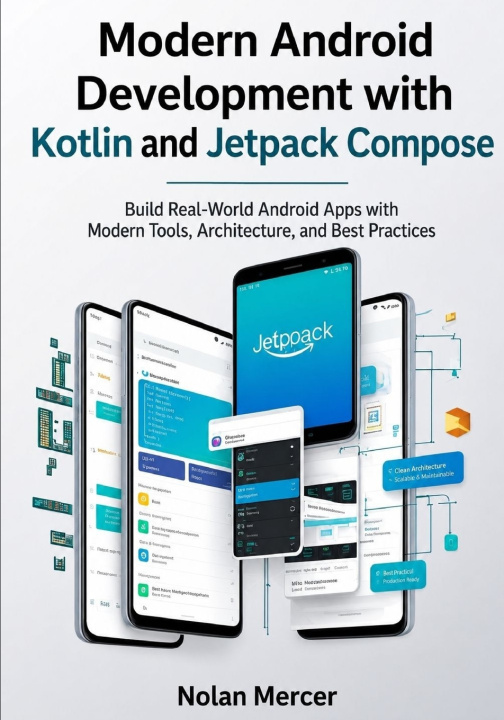 Книга Modern Android Development with Kotlin and Jetpack Compose Nolan Mercer