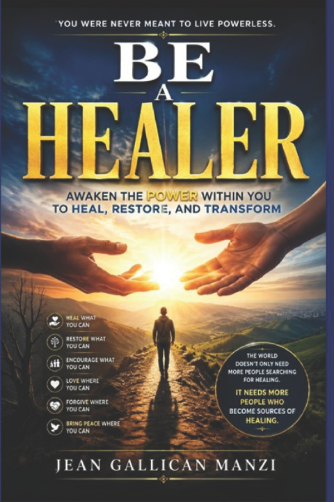 Knjiga BE A HEALER Jean Gallican MANZI
