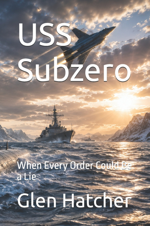 Βιβλίο USS Subzero Glen Hatcher
