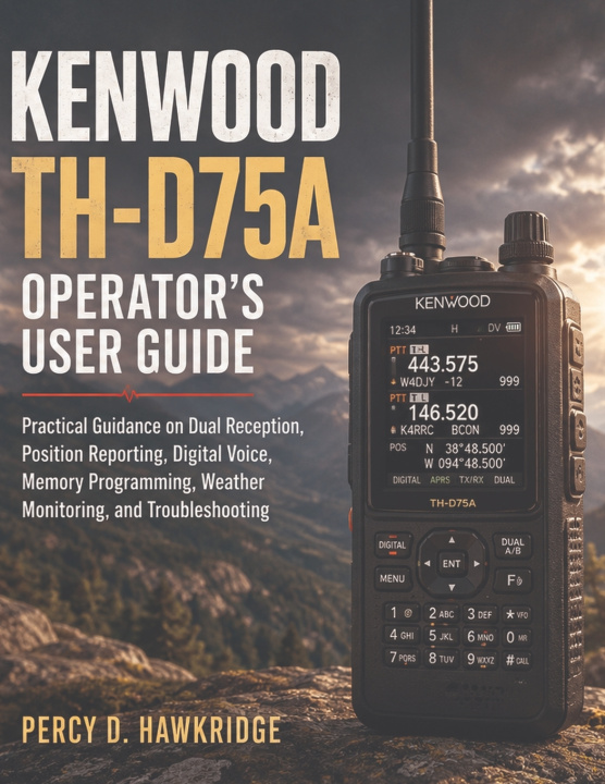 Buch Kenwood TH-D75A Operator's user guide Percy D. Hawkridge