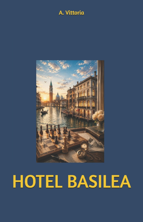 Könyv HOTEL BASILEA A. Vittoria