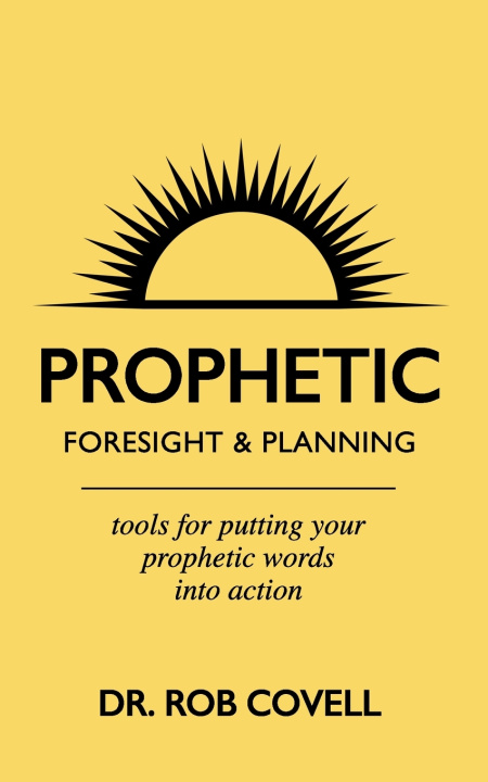 Kniha Prophetic Foresight & Planning Rob Covell